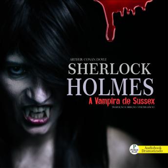 [Portuguese] - Sherlock Holmes - A Vampira de sussex