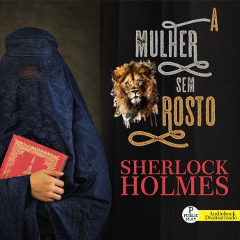 [Portuguese] - Sherlock Holmes - A Mulher Sem Rosto