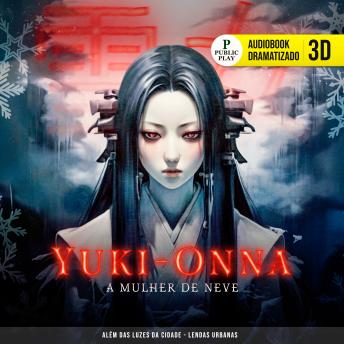 [Portuguese] - A Mulher da Neve: Yuki - Onna