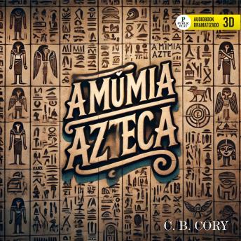 [Portuguese] - A Múmia Azteca