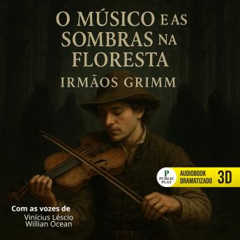 [Portuguese] - O Músico e as sombras na floresta