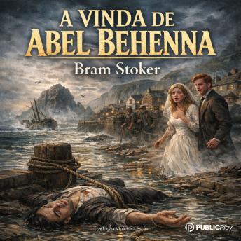 [Portuguese] - A Vinda de Abel Behenna