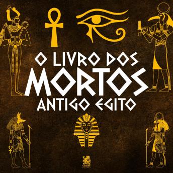 [Portuguese] - O Livro dos Mortos: Antigo Egito