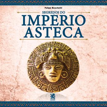 [Portuguese] - Segredos do Império Asteca