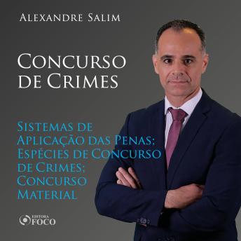 [Portuguese] - Direito Penal - 8.⁠ ⁠Concurso de Crimes - Sistemas de Aplicação das Penas; Espécies de Concurso de Crimes; Concurso Material
