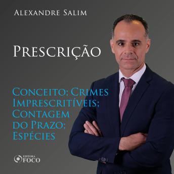 [Portuguese] - Direito Penal - 10.⁠ ⁠⁠Prescrição - Conceito; Crimes Imprescritíveis; Contagem do Prazo; Espécies 