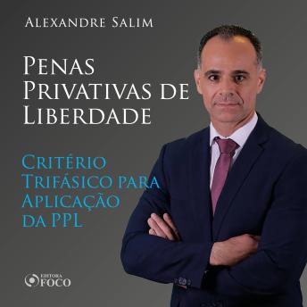 [Portuguese] - Direito Penal - 9.⁠ ⁠Penas Privativas de Liberdade - Critério Trifásico para Aplicação da PPL