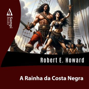 Download Rainha da Costa Negra by Robert E. Howard