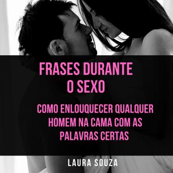 [Portuguese] - Frases durante o sexo: Como enlouquecer qualquer homem na cama com as palavras certas