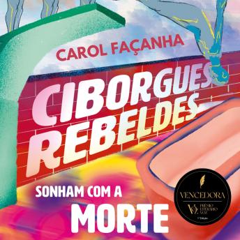 [Portuguese] - Ciborgues rebeldes sonham com a morte