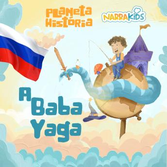 [Portuguese] - A Baba Yaga - Histórias para Crianças: Planeta História - Volume 1