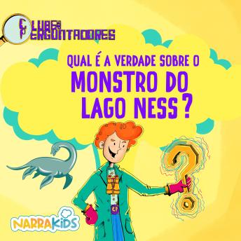[Portuguese] - Qual é a Verdade Sobre o Monstro do Lago Ness? - Curiosidades para Crianças: Clube dos Perguntadores - Volume 1