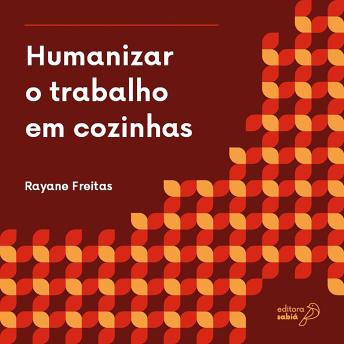 [Portuguese] - Humanizar o trabalho em cozinhas