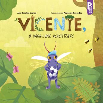 [Portuguese] - Vicente, o vaga-lume persistente
