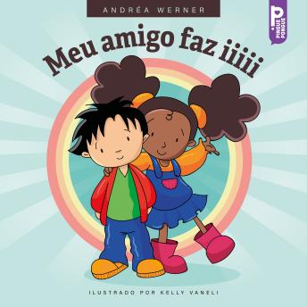 [Portuguese] - Meu amigo faz iiiii