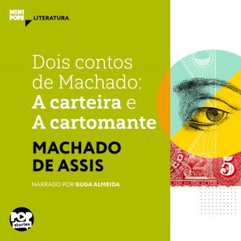 [Portuguese] - Dois contos de Machado: A carteira + A cartomante
