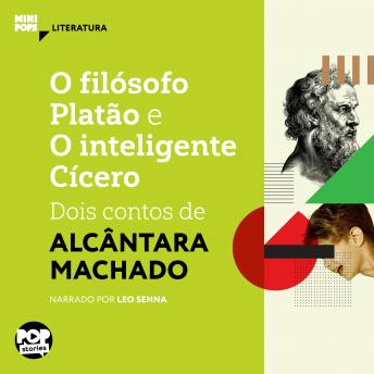 [Portuguese] - O filósofo Platão e o Inteligente Cícero: dois contos de Alcântara Machado
