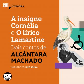 [Portuguese] - A insigne Cornélia e O lírico Lamartine: Dois contos de Alcânata Machado
