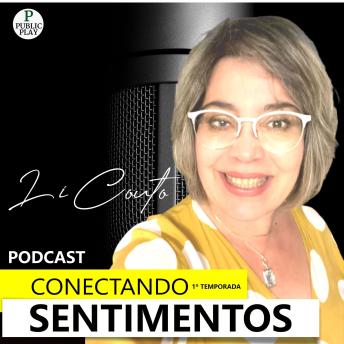 [Portuguese] - Conectando Sentimentos: Podcast - 1ª Temporada