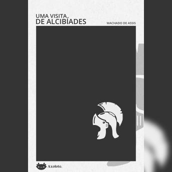 Audiobook: [Portuguese] - Uma visita de Alcibíades by Machado De Assis episode artwork