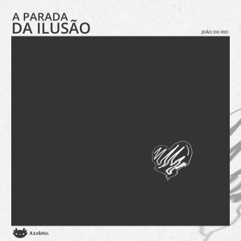 [Portuguese] - A parada da ilusão