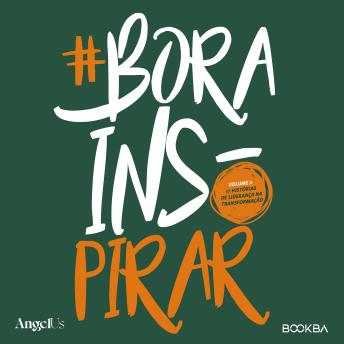 Download #Bora Inspirar Volume 2: 17 histórias de liderança na transformação by Cia. Empreendedora