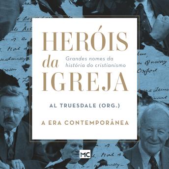 [Portuguese] - Heróis da Igreja - Vol. 5 - A Era Contemporânea: Grandes nomes da história do cristianismo