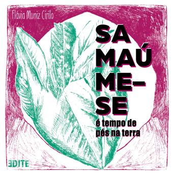 [Portuguese] - Samaúme-se: É tempo de pés na terra