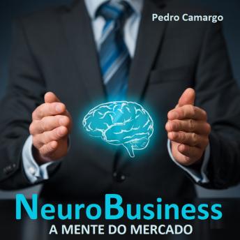 [Portuguese] - Neurobusiness - A mente do mercado (Integral)