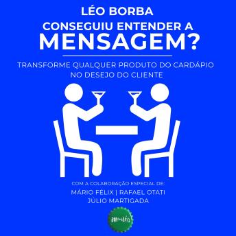 [Portuguese] - Conseguiu entender a mensagem? - Transforme qualquer produto do cardápio no desejo do cliente - Bar(do)Léo, Livro 2 (Integral)