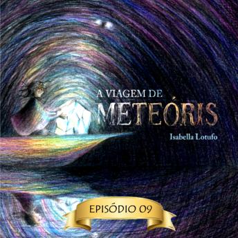 [Portuguese] - Flores para Ellen - A viagem de Meteóris, Episódio 9 (Abreviado)