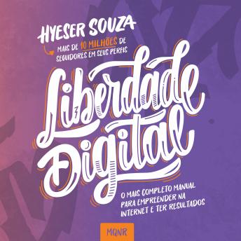 [Portuguese] - Liberdade digital: O mais completo manual para empreender na internet e ter resultados