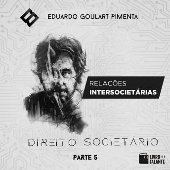 [Portuguese] - Direito societário - Parte 5: relações intersocietárias