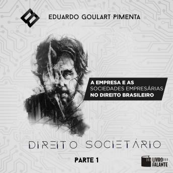 [Portuguese] - Direito societário - parte 1: a empresa e as sociedades empresárias no Direito brasileiro