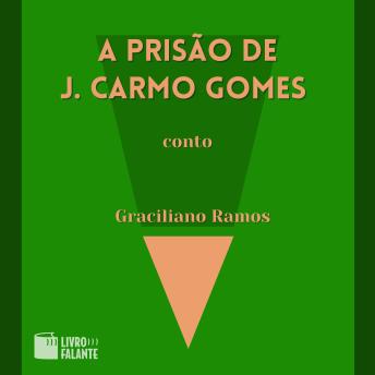 [Portuguese] - A prisão de J. Carmo Gomes