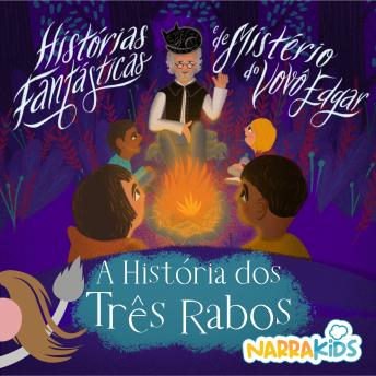 [Portuguese] - A História dos Três Rabos - Mistérios para Crianças: Histórias Fantásticas e de Mistério do Vovô Edgar - Volume 1