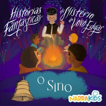 [Portuguese] - O Sino - Mistérios para Crianças: Histórias Fantásticas e de Mistério do Vovô Edgar - Volume 1