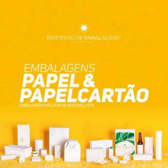 [Portuguese] - Embalagens Papel & Papelcartão: Embalagem Melhor Mundo Melhor