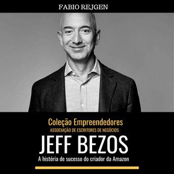 Jeff Bezos: a hist?ria de sucesso do criador da Amazon