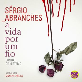[Portuguese] - A vida por um fio: contos de mistério