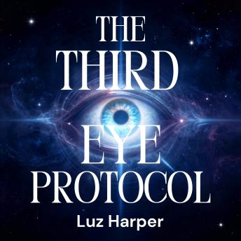 The Third Eye Protocol