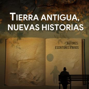 Tierra Antigua, Nuevas Historias