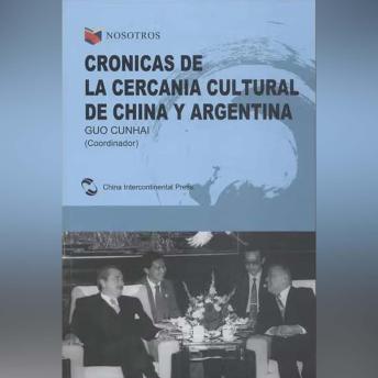 Crónicas de la cercanía cultural de China y Argentina