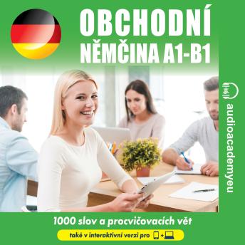 [Czech] - Obchodní němčina A1-B1: Poslechový kurz obchodní němčiny pro začátečníky a mírně pokročilé