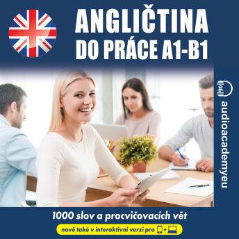 [Czech] - Angličtina do práce A1_B1: Poslechový kurz obchodní angličtiny pro začátečníky a mírně pokročilé