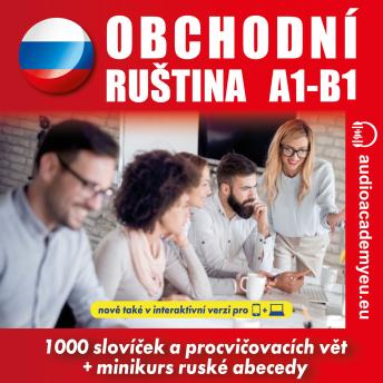 [Czech] - Obchodní ruština  A1-B1: Poslechový kurz obchodní ruštiny pro začátečníky a mírně pokročilé