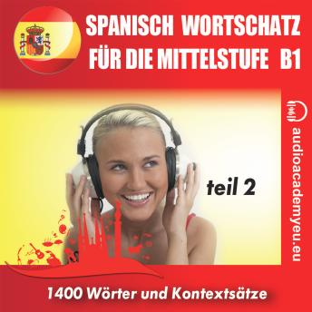 [German] - Spanisch– Wortschatz für die Mittelstufe  B1_Teil 02