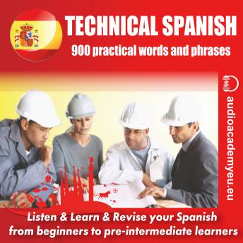 Technical Spanish: an audiocourse of technical Spanish for beginners and pre-intermediate lerners