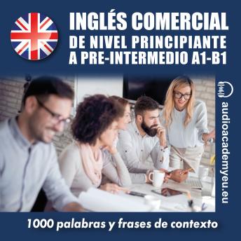 [Spanish] - Inglés comercial A1- B1: de nivel principiante a pre-intermedio