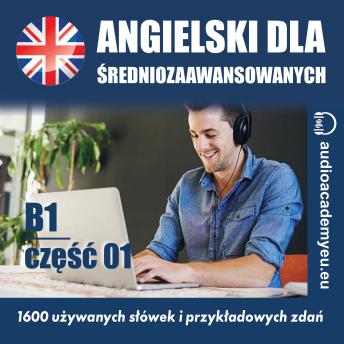 [Polish] - Słownictwo angielskie_B1_01: Kurs języka angielskiego dla średniozaawansowanych_część 01